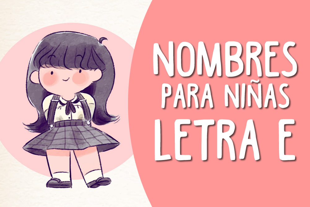 Nombres De NiÑa Que Empiezan Con La Letra E Significado 3679