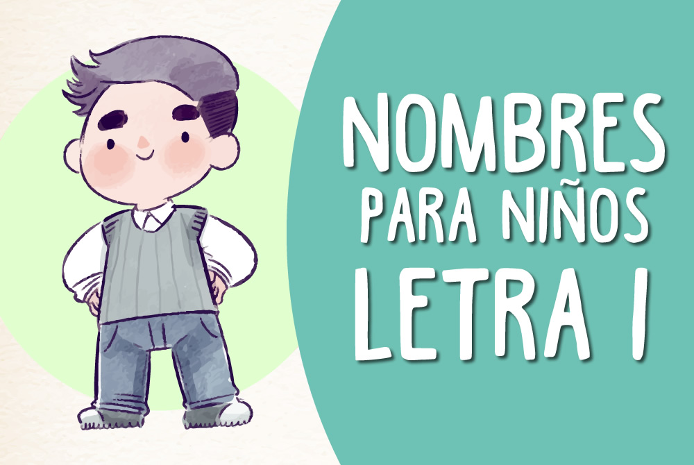 NOMBRES De NIÑO Que Empiezan Con La LETRA I: Significado